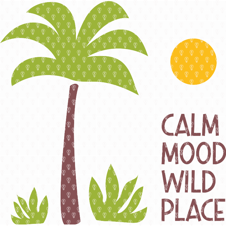 CALM MOOD WILD PLACE