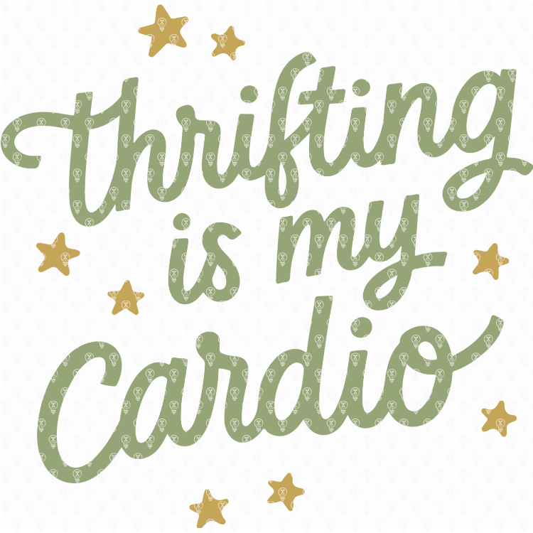 Thrifting Is My Cardio