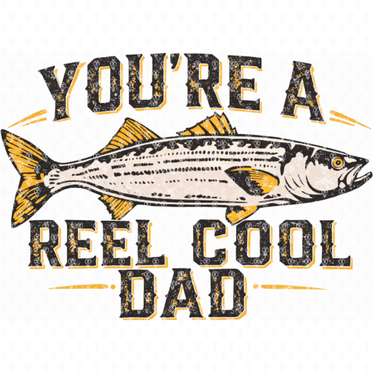 You're A Reel Good Dad 2